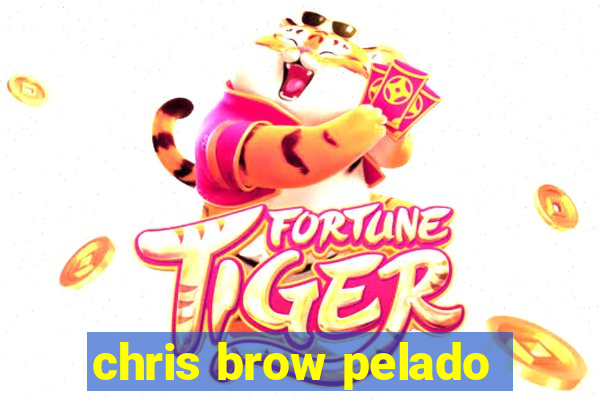 chris brow pelado